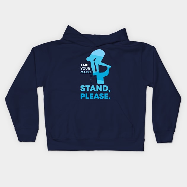 Take Your Marks... Stand Please Kids Hoodie by polliadesign